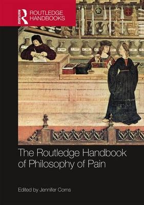 Routledge Handbook of Philosophy of Pain - 
