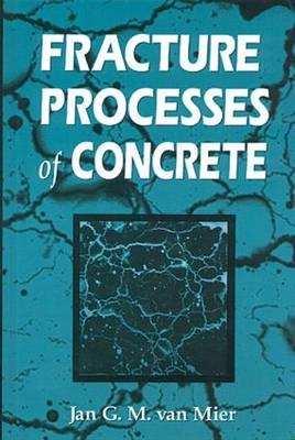 Fracture Processes of Concrete - Switzerland) van Mier Jan G.M. (ETH Zurich