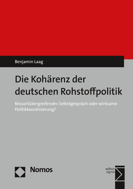 Die Kohärenz der deutschen Rohstoffpolitik - Benjamin Laag