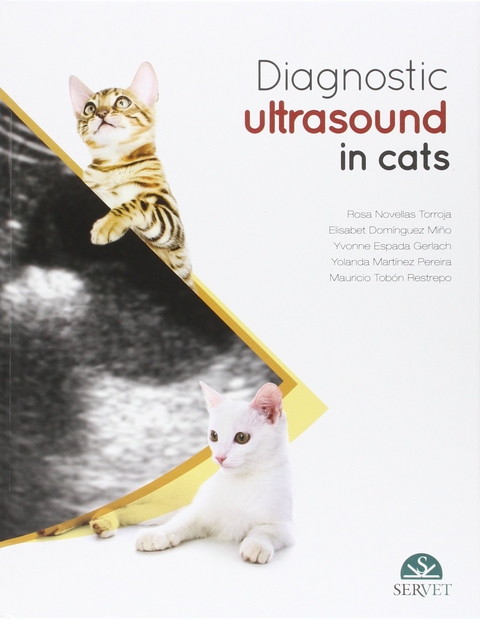 Diagnostic ultrasound in cats - Rosa Novellas Torroja, Elisabeth Dominguez Mino, Yvonne Espada Gerlach, Yolanda Martínez Pereira, Mauricio Tobón Restrepo