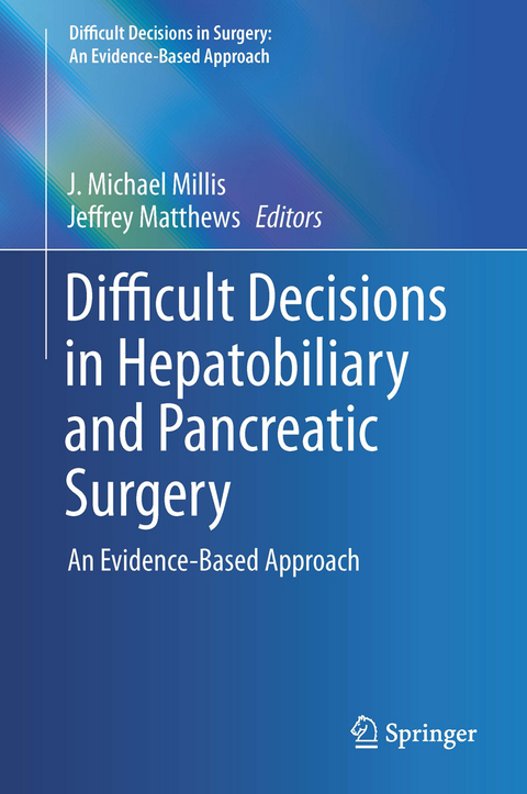 Difficult Decisions in Hepatobiliary and Pancreatic Surgery - 