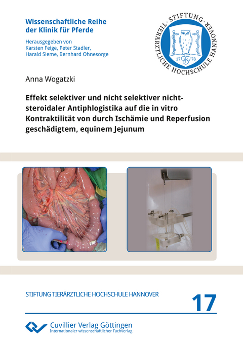 Effekt selektiver und nicht selektiver nichtsteroidaler Antiphlogistika auf die in vitro Kontraktilität von durch Ischämie und Reperfusion geschädigtem, equinem Jejunum - Anna Wogatzki