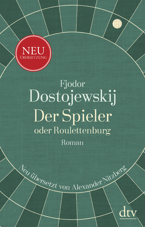 Der Spieler oder Roulettenburg - Fjodor M. Dostojewskij