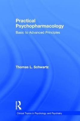 Practical Psychopharmacology -  Thomas L. Schwartz