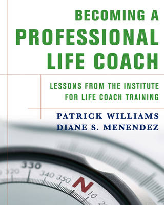 Becoming a Professional Life Coach - Diane S. Menendez, Patrick Williams