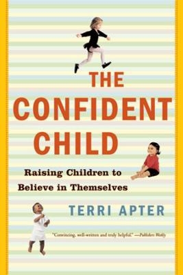 The Confident Child - Terri Apter