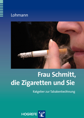 Frau Schmitt, die Zigaretten und Sie - Bettina Lohmann