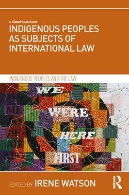 Indigenous Peoples as Subjects of International Law - 