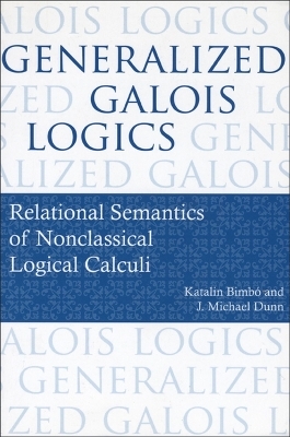 Generalized Galois Logics - Katalin Bimbo, J. Michael Dunn