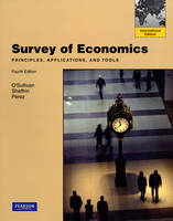 Survey of Economics - Arthur O'Sullivan, Steven Sheffrin, Stephen Perez