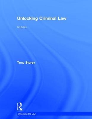 Unlocking Criminal Law -  Tony Storey