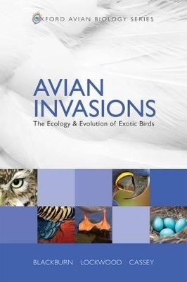 Avian Invasions - Tim M. Blackburn, Julie L. Lockwood, Phillip Cassey