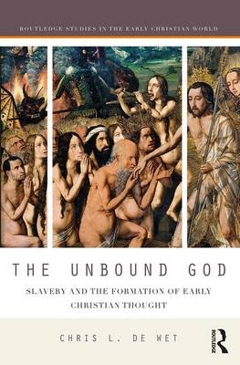 Unbound God -  Chris L. de Wet