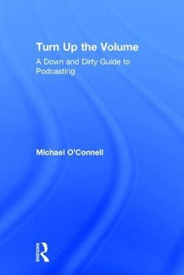 Turn Up the Volume -  Michael O'Connell