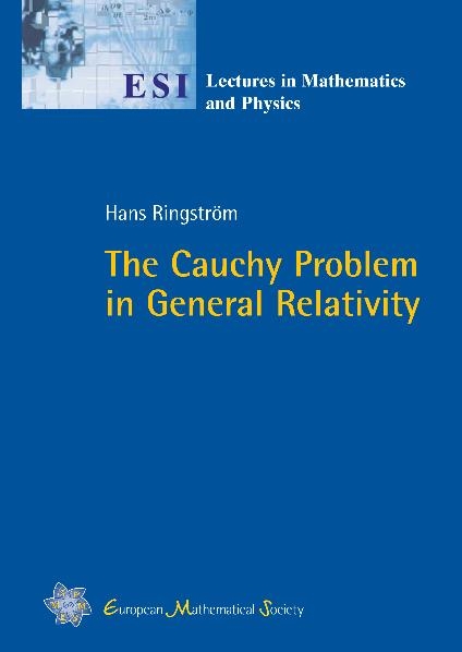 The Cauchy Problem in General Relativity - Hans Ringström