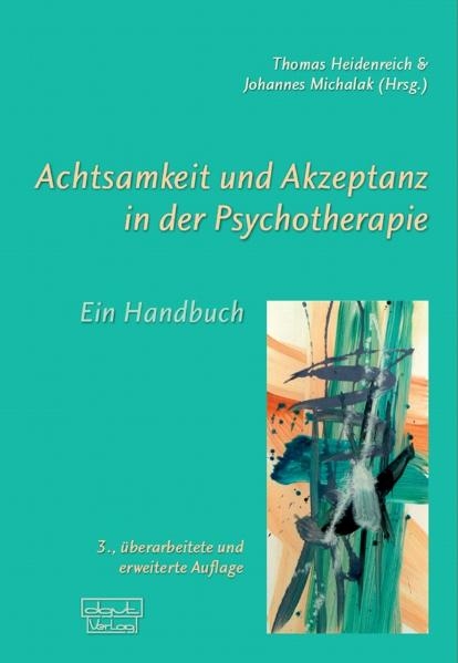 Achtsamkeit und Akzeptanz in der Psychotherapie - 