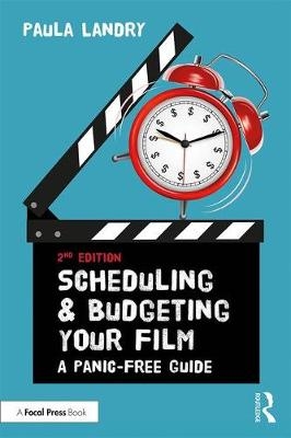 Scheduling and Budgeting Your Film -  Paula Landry