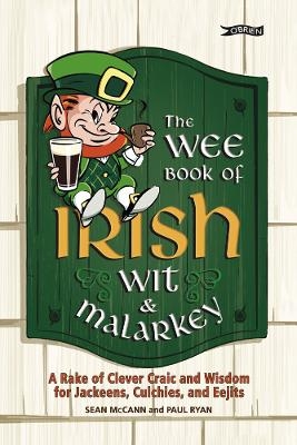 The Wee Book of Irish Wit & Malarkey - Sean McCann, Paul Ryan