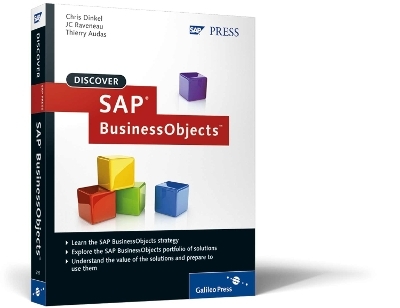 Discover SAP BusinessObjects - Chris Dinkel, JC Raveneau, Thierry Audas