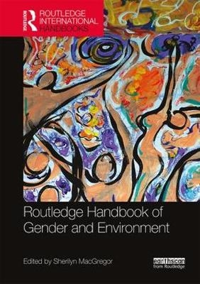 Routledge Handbook of Gender and Environment - 