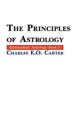 The Principles of Astrology - Charles E.O. Carter