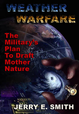 Weather Warfare - Jerry E. Smith