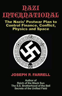 Nazi International - Joseph P. Farrell