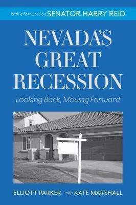 Nevada's Great Recession -  Parker Elliott Parker