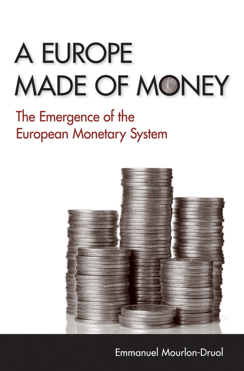 A Europe Made of Money - Emmanuel Mourlon-Druol