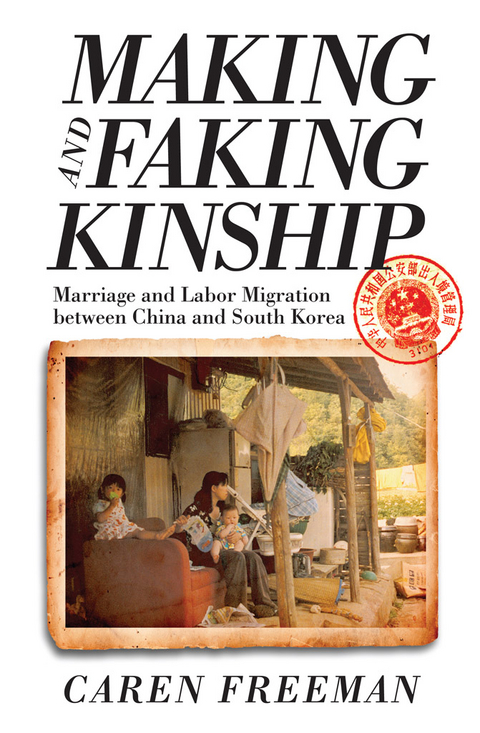 Making and Faking Kinship -  Caren Freeman