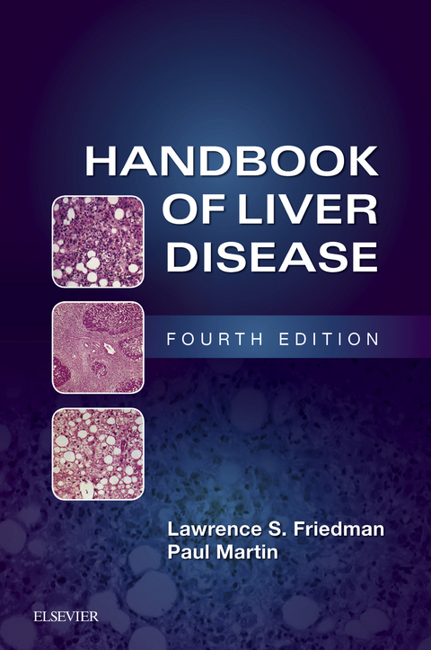 Handbook of Liver Disease E-Book -  Lawrence S. Friedman,  Paul Martin