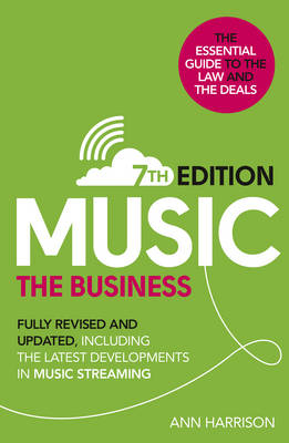 Music: The Business (7th edition) -  Ann Harrison