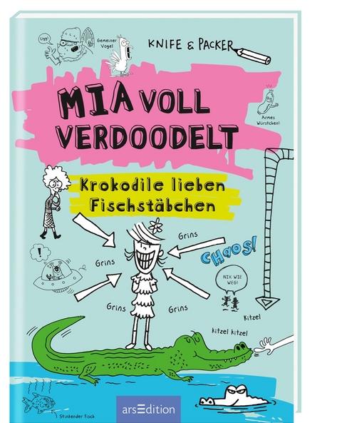 Mia voll verdoodelt - Krokodile lieben Fischstäbchen - Jem Packer