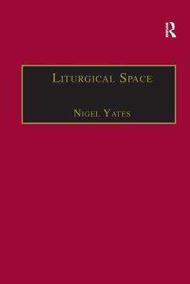 Liturgical Space -  Nigel Yates