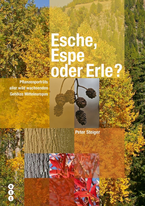 Esche, Espe oder Erle? - Peter Steiger