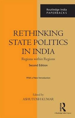 Rethinking State Politics in India - 