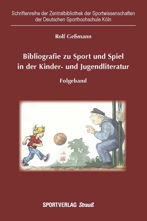 Bibliografie zu Sport und Spiel in der Kinder- und Jugendliteratur - Rolf Geßmann