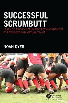 Successful ScrumButt -  Noah Dyer