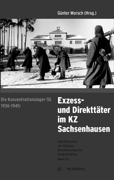 Die Konzentrationslager-SS 1936–1945: Exzess- und Direkttäter im KZ Sachsenhausen - 