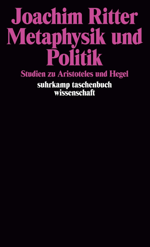 Metaphysik und Politik - Joachim Ritter