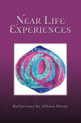 Near Life Experiences - Allison Orton