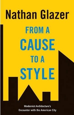 From a Cause to a Style - Nathan Glazer