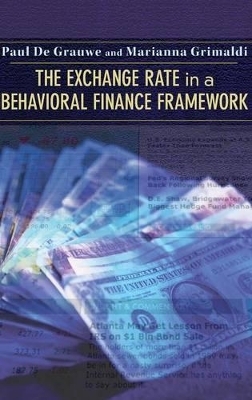 The Exchange Rate in a Behavioral Finance Framework - Paul De Grauwe, Marianna Grimaldi