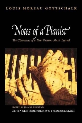 Notes of a Pianist - Louis Moreau Gottschalk