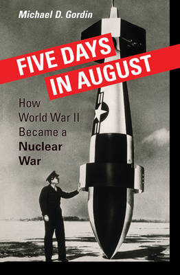 Five Days in August - Professor Michael D. Gordin