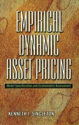 Empirical Dynamic Asset Pricing - Kenneth J. Singleton