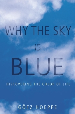 Why the Sky Is Blue - Götz Hoeppe