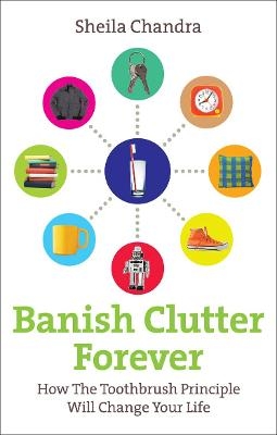 Banish Clutter Forever - Sheila Chandra