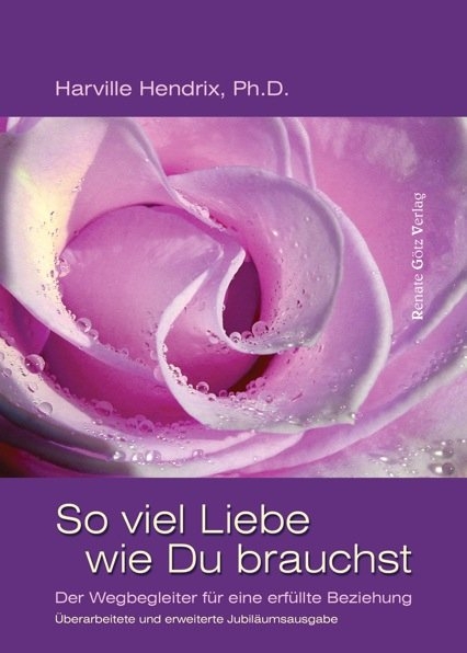 So viel Liebe wie Du brauchst - Harville Hendrix