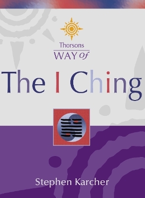 The I Ching - Stephen Karcher